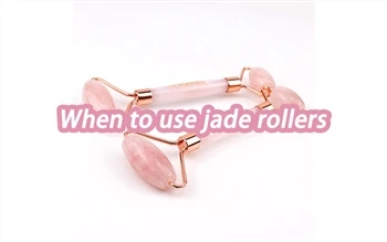Kapan Menggunakan Jade Rollers