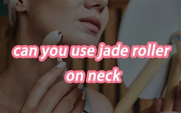 Bisakah Anda Menggunakan Jade Roller Di Leher